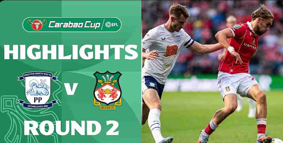 [Highlight] Carabao Cup : Preston North End vs Wrexham (27-08-25)